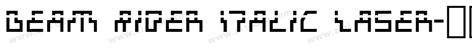Beam Rider Italic Laser字体转换
